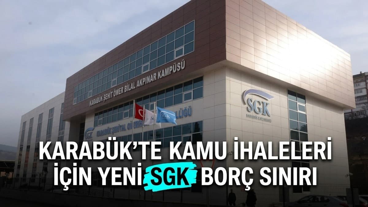 Karabük'te kamu ihaleleri için yeni SGK borç sınırı