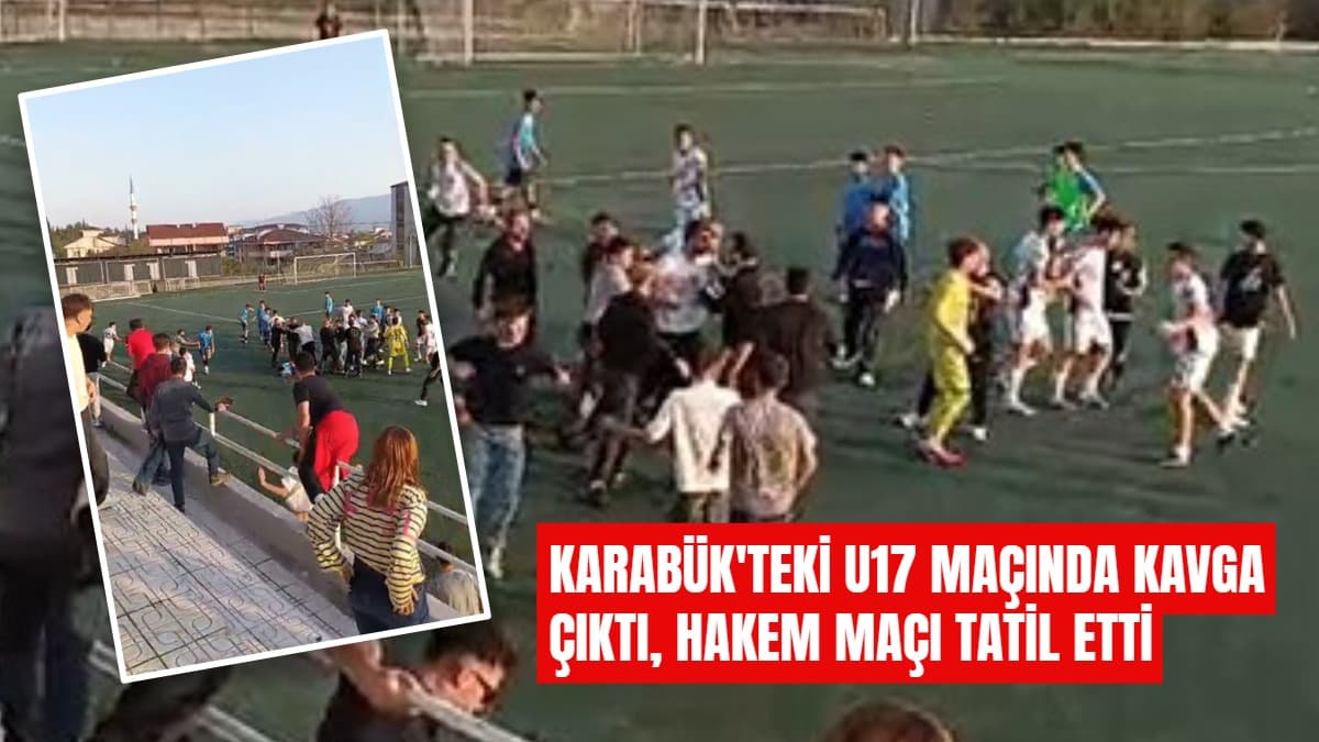 Karabük'teki U17 maçında kavga çıktı, hakem maçı tatil etti
