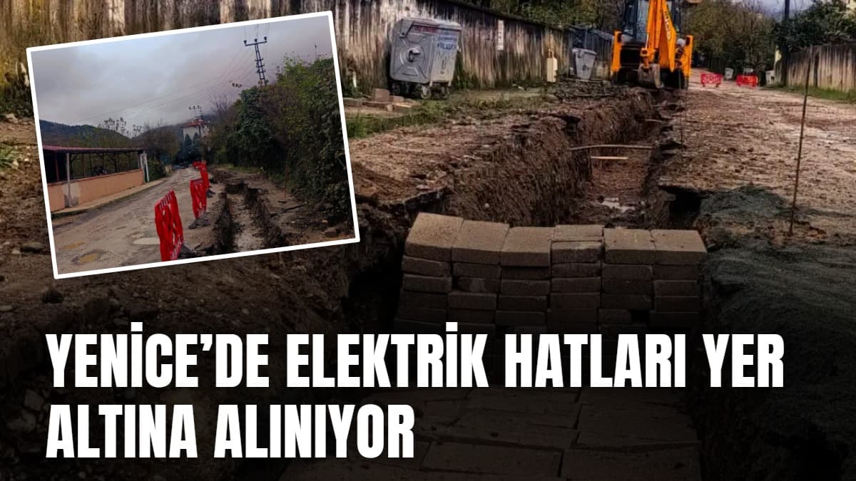 Yenice’de elektrik hatları yer altına alınıyor