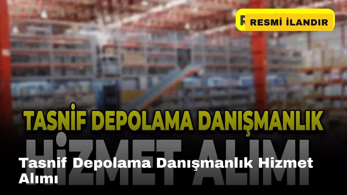 Tasnif Depolama Danışmanlık Hizmet Alımı 