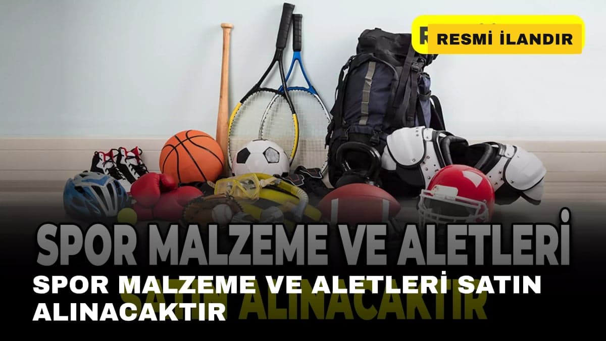 SPOR MALZEME VE ALETLERİ SATIN ALINACAKTIR