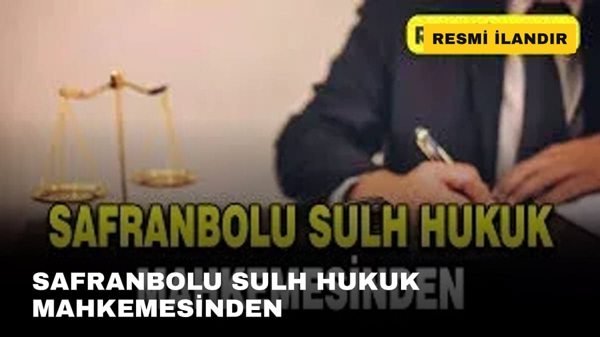 SAFRANBOLU SULH HUKUK MAHKEMESİNDEN