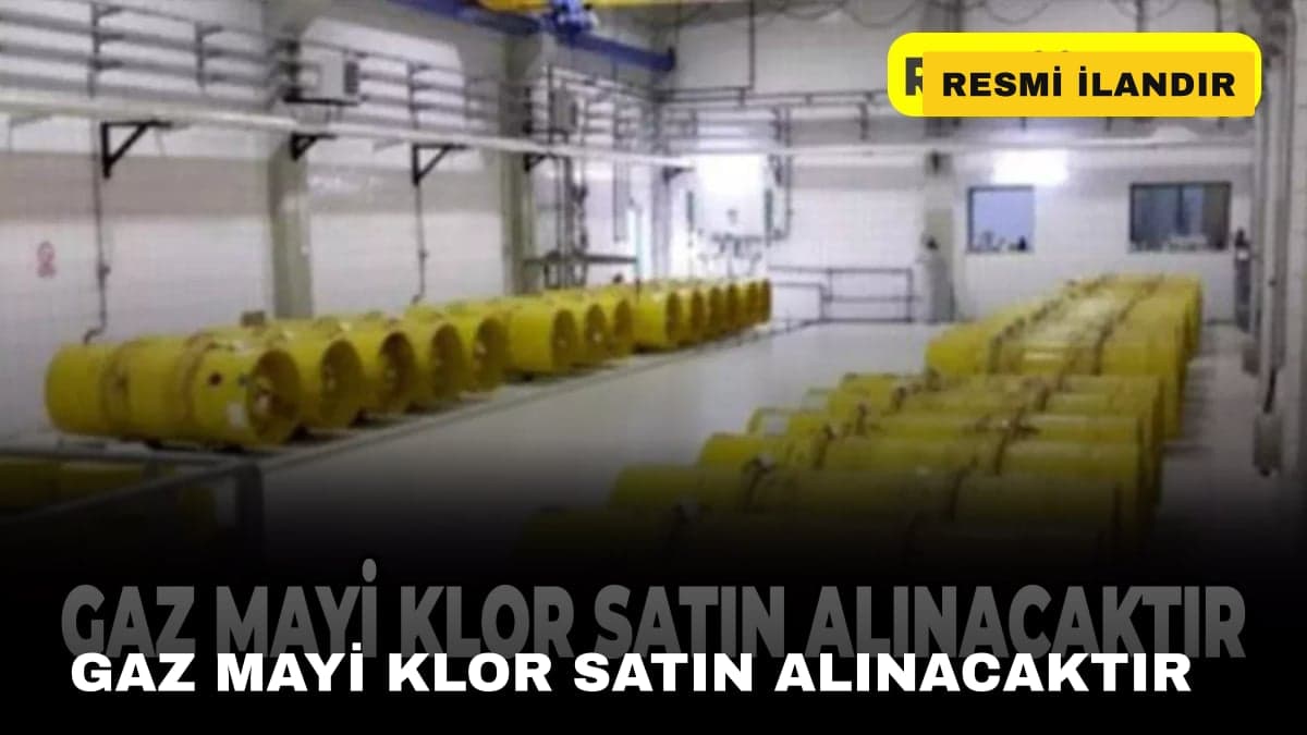 GAZ MAYİ KLOR SATIN ALINACAKTIR