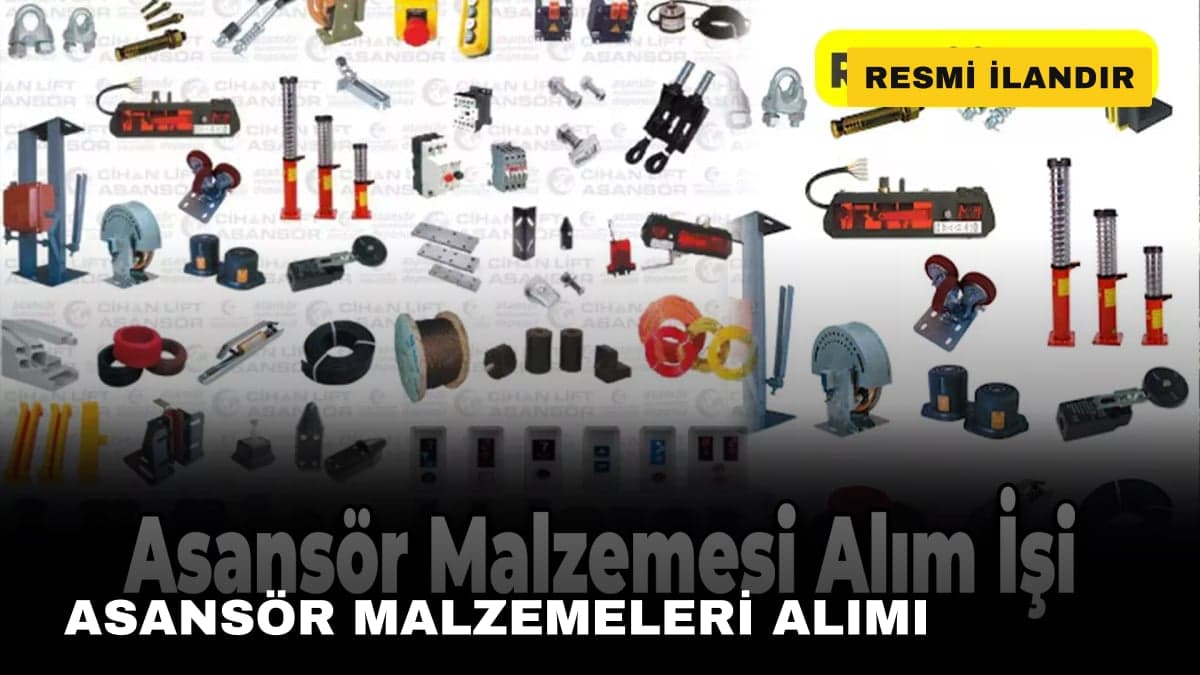ASANSÖR MALZEMELERİ ALIMI