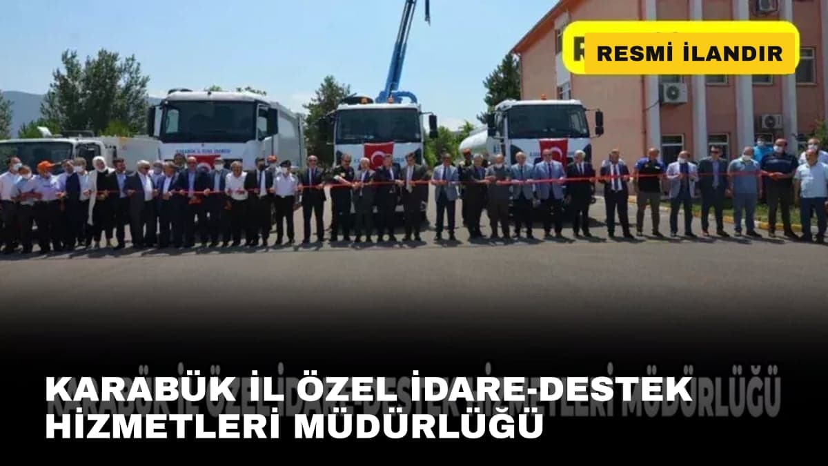 KARABÜK İL ÖZEL İDARE-DESTEK HİZMETLERİ MÜDÜRLÜĞÜ