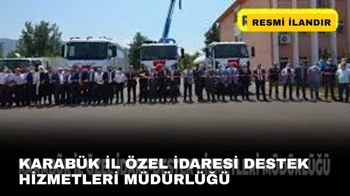 KARABÜK İL ÖZEL İDARESİ DESTEK HİZMETLERİ MÜDÜRLÜĞÜ