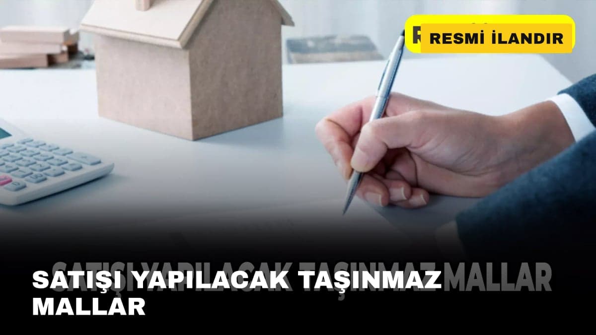 SATIŞI YAPILACAK TAŞINMAZ MALLAR
