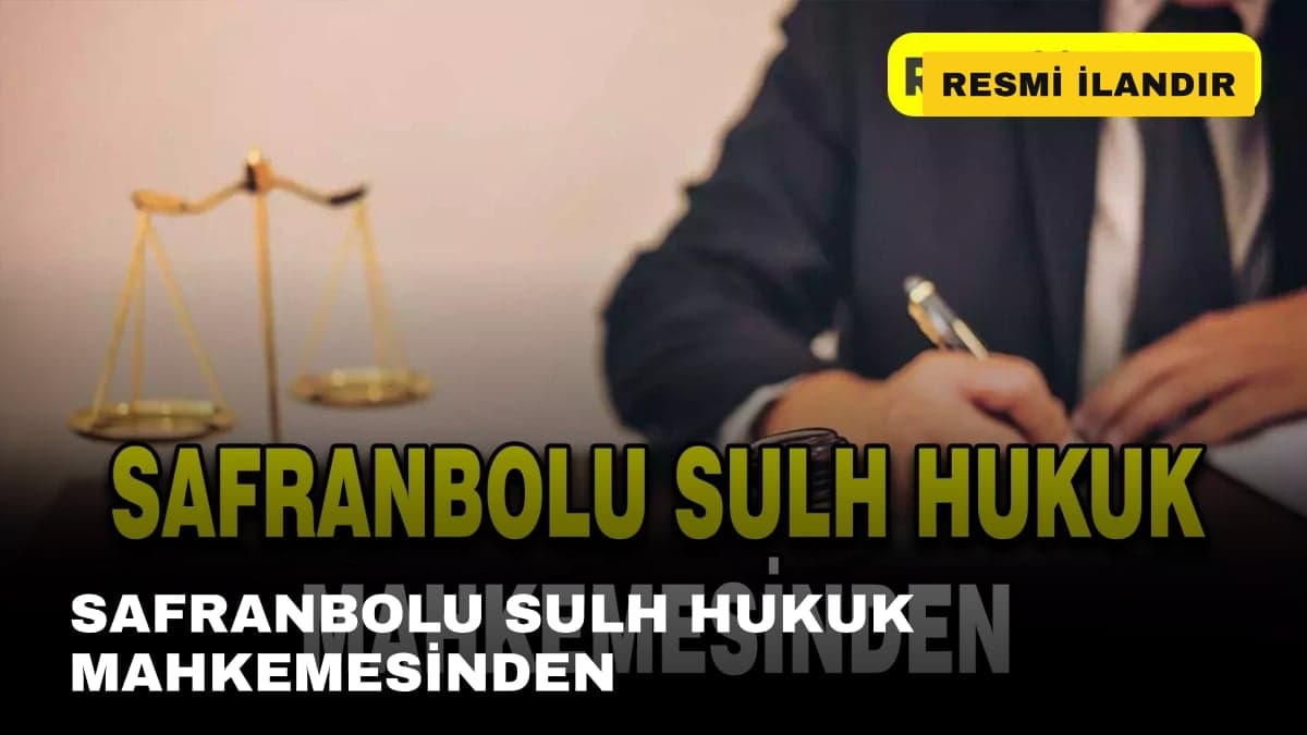 SAFRANBOLU SULH HUKUK MAHKEMESİNDEN