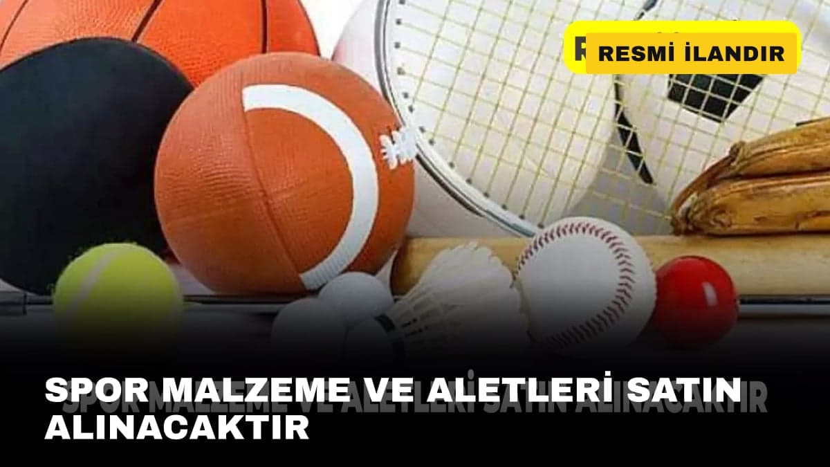 SPOR MALZEME VE ALETLERİ SATIN ALINACAKTIR