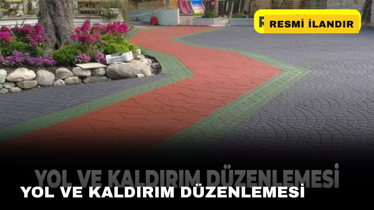 YOL VE KALDIRIM DÜZENLEMESİ