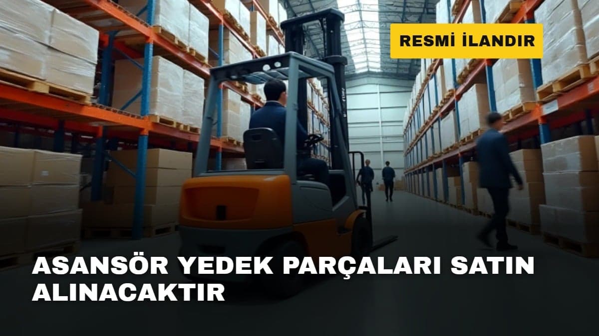ASANSÖR YEDEK PARÇALARI SATIN ALINACAKTIR