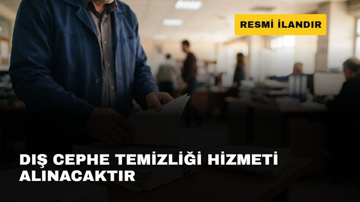 DIŞ CEPHE TEMİZLİĞİ HİZMETİ ALINACAKTIR
