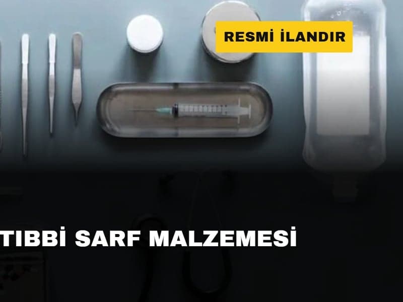 5 KISIM TIBBİ SARF MALZEMESİ ALIMI