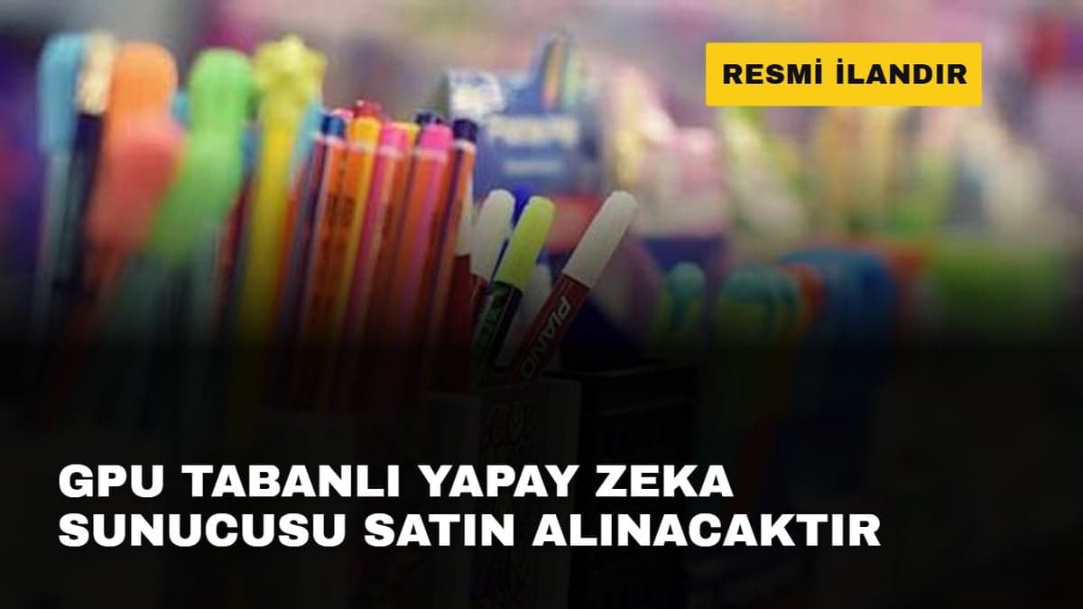 GPU TABANLI YAPAY ZEKA SUNUCUSU SATIN ALINACAKTIR