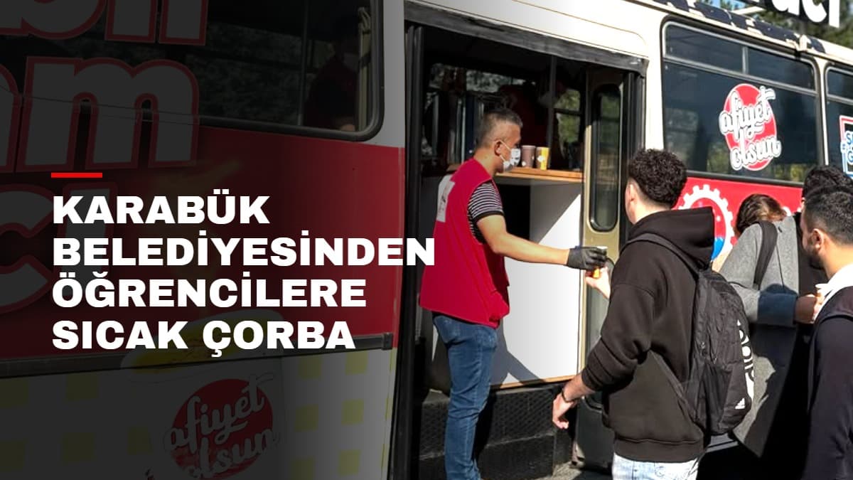Karabük Belediyesinden öğrencilere sıcak çorba