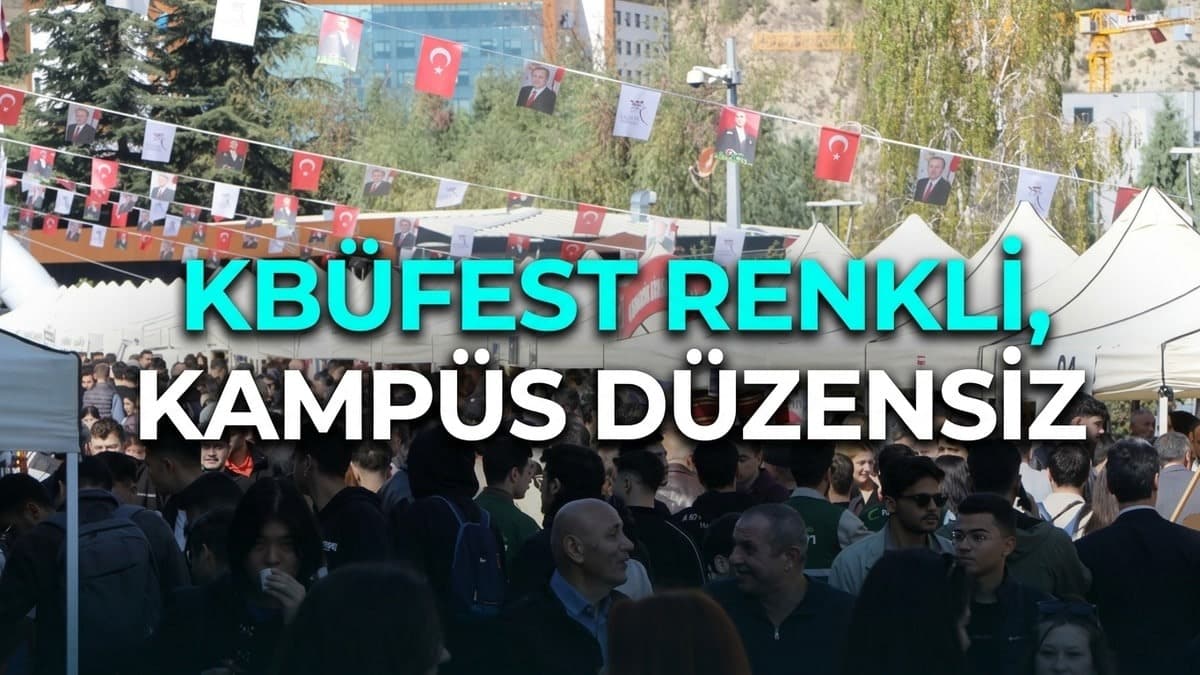 81 ilin buluştuğu KBÜFEST'te kampüs eksiklikleri dikkat çekti
