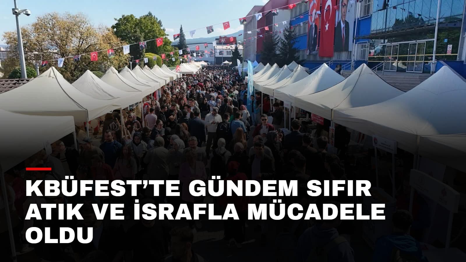 Karabük'teki festivalde 81 ilin kültürü ve sıfır atık buluştu