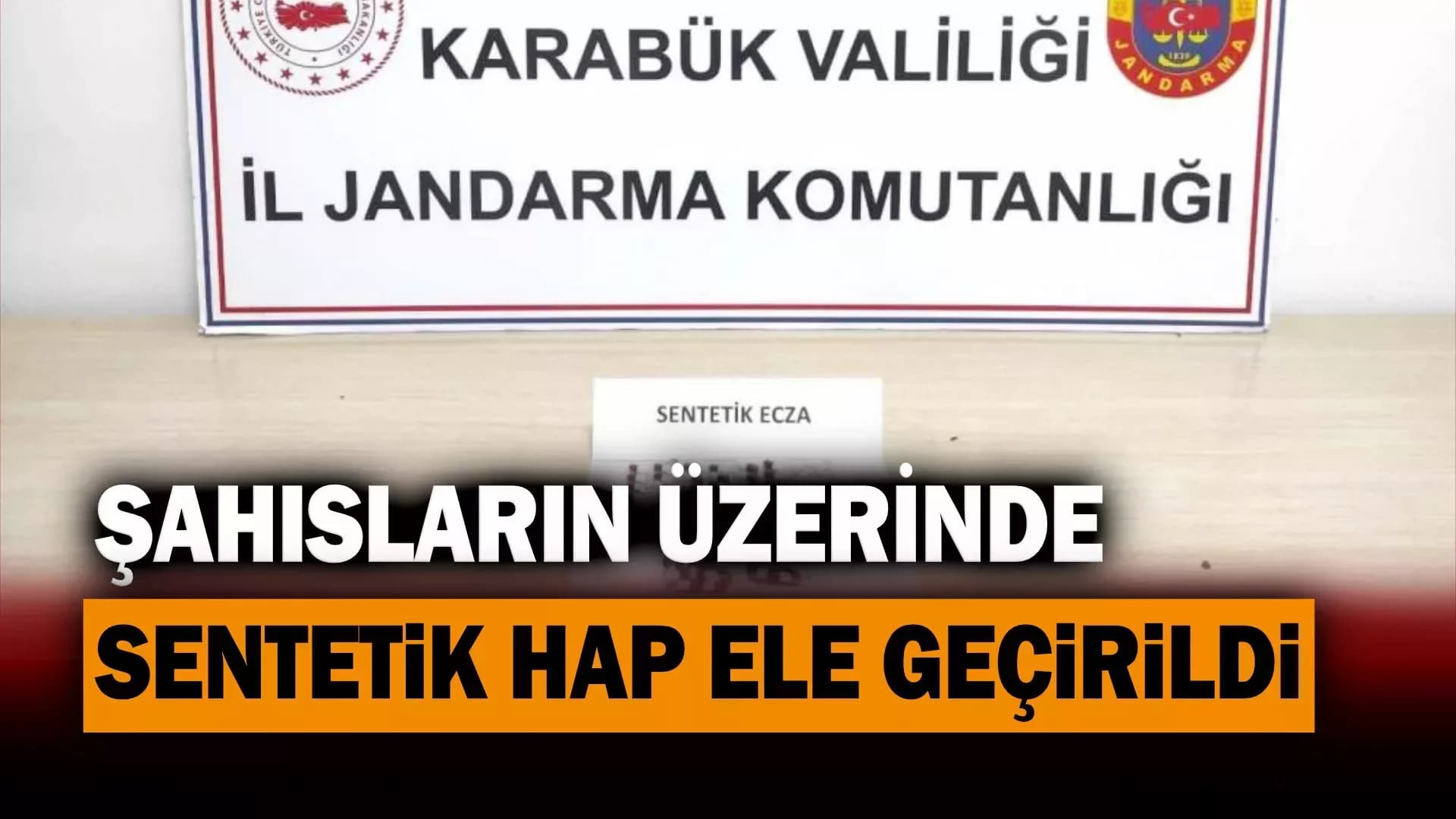 Karabük'te şahısların üzerinde sentetik hap ele geçirildi