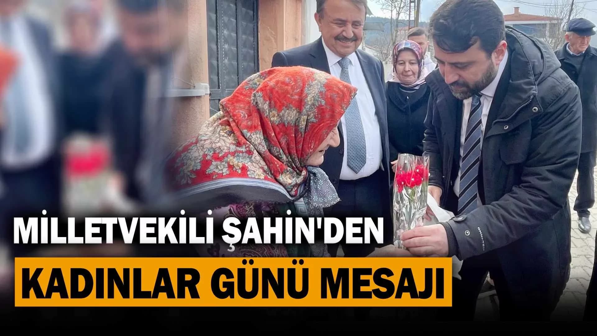 Milletvekili Şahin’den Kadınlar Günü Mesajı