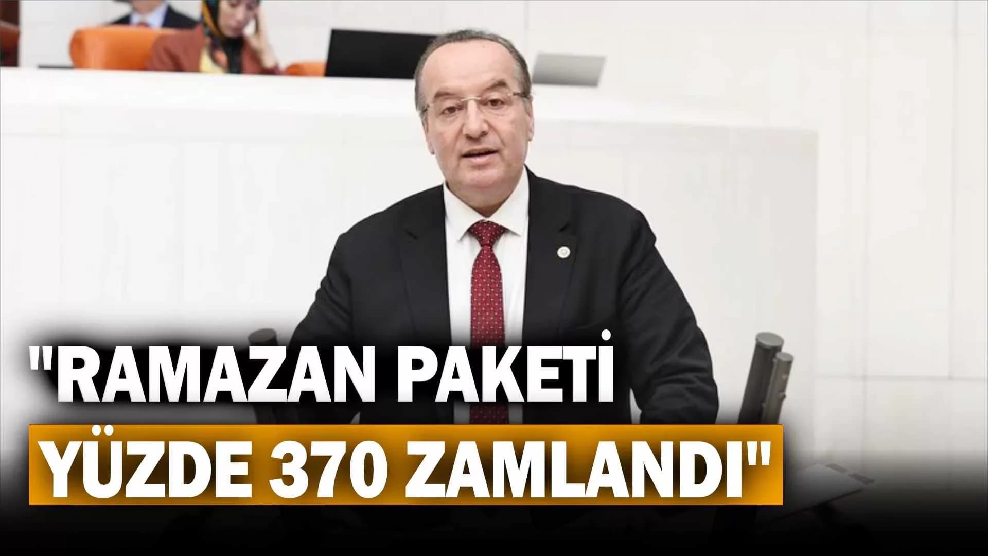 Akay: "Ramazan Paketi Yüzde 370 Zamlandı"