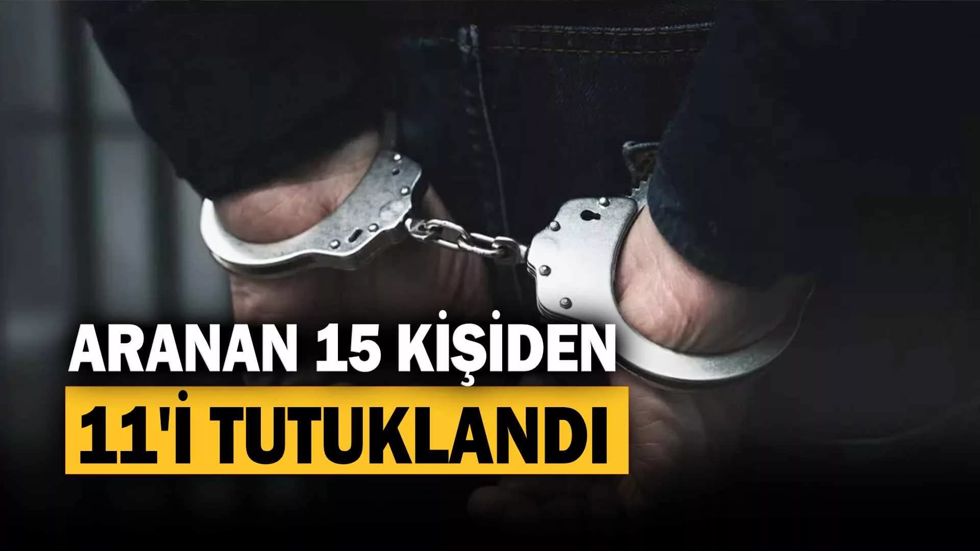 Karabük’te Aranan 15 Kişiden 11’i Tutuklandı