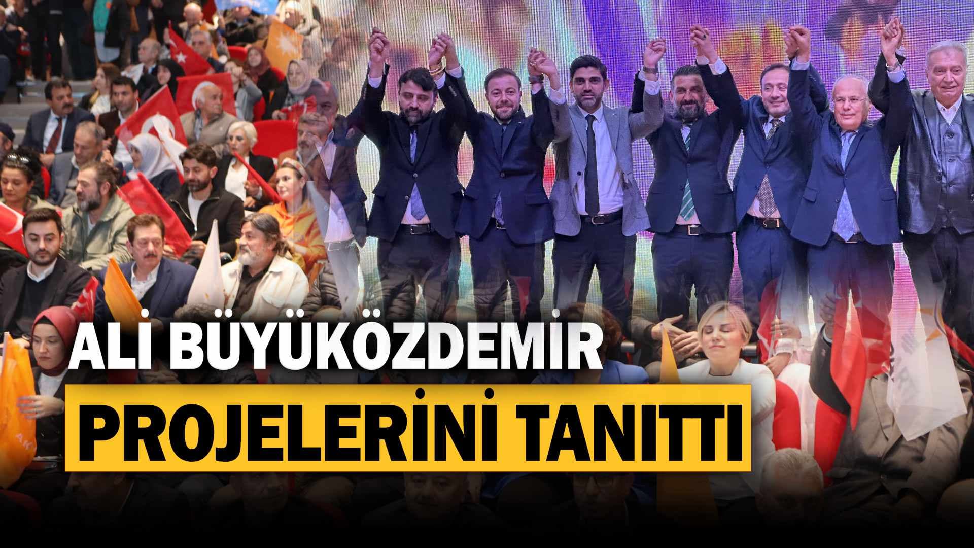 AK Parti Adayı Ali Büyüközdemir Projelerini Tanıttı