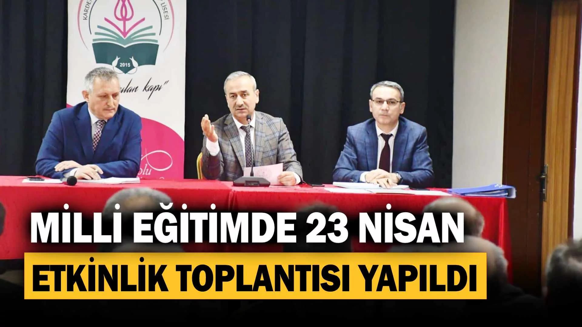 Milli Eğitimde 23 Nisan Etkinliği Toplantısı Yapıldı