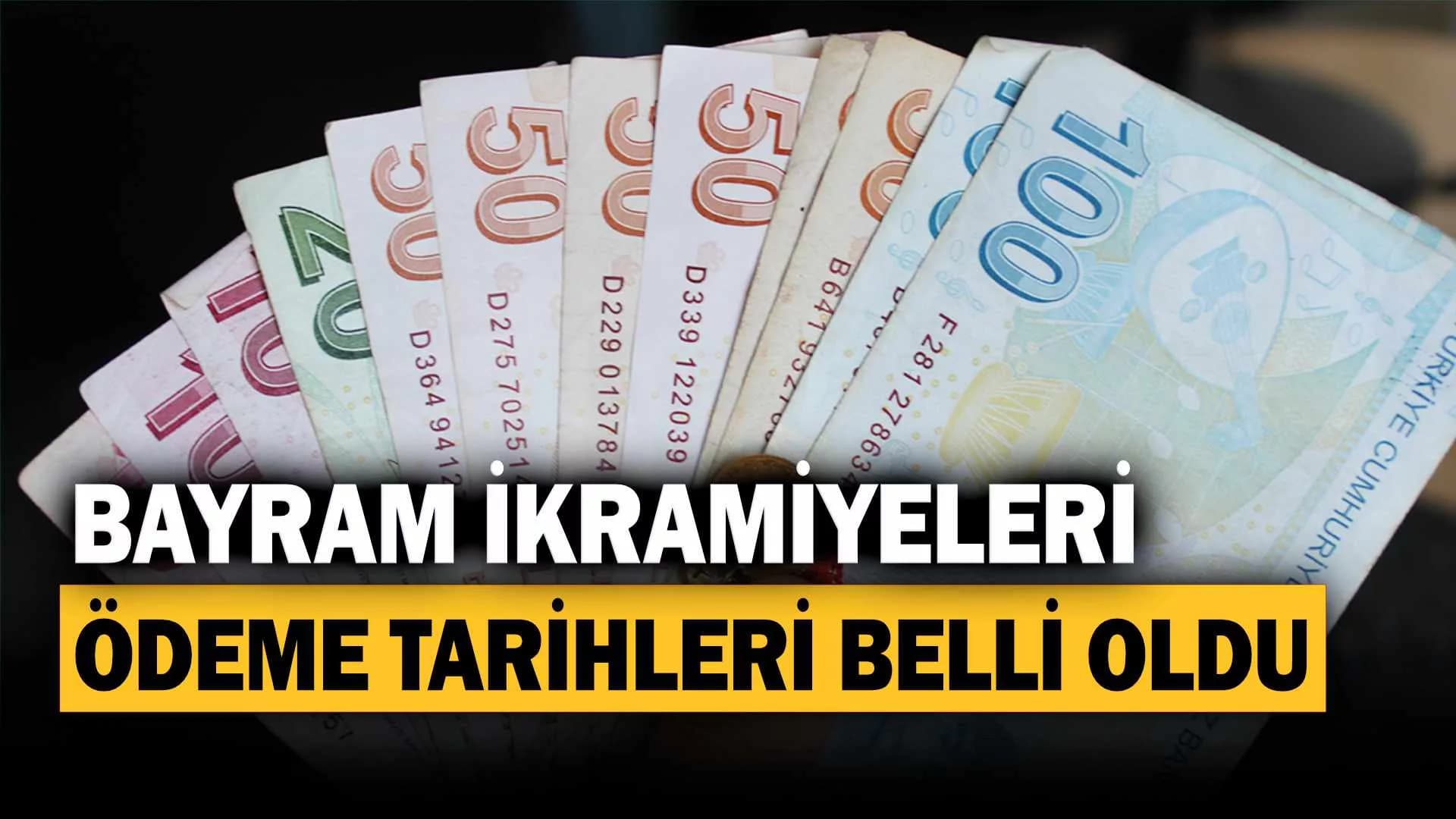 Bayram ikramiyeleri ödenme tarihleri belli oldu!