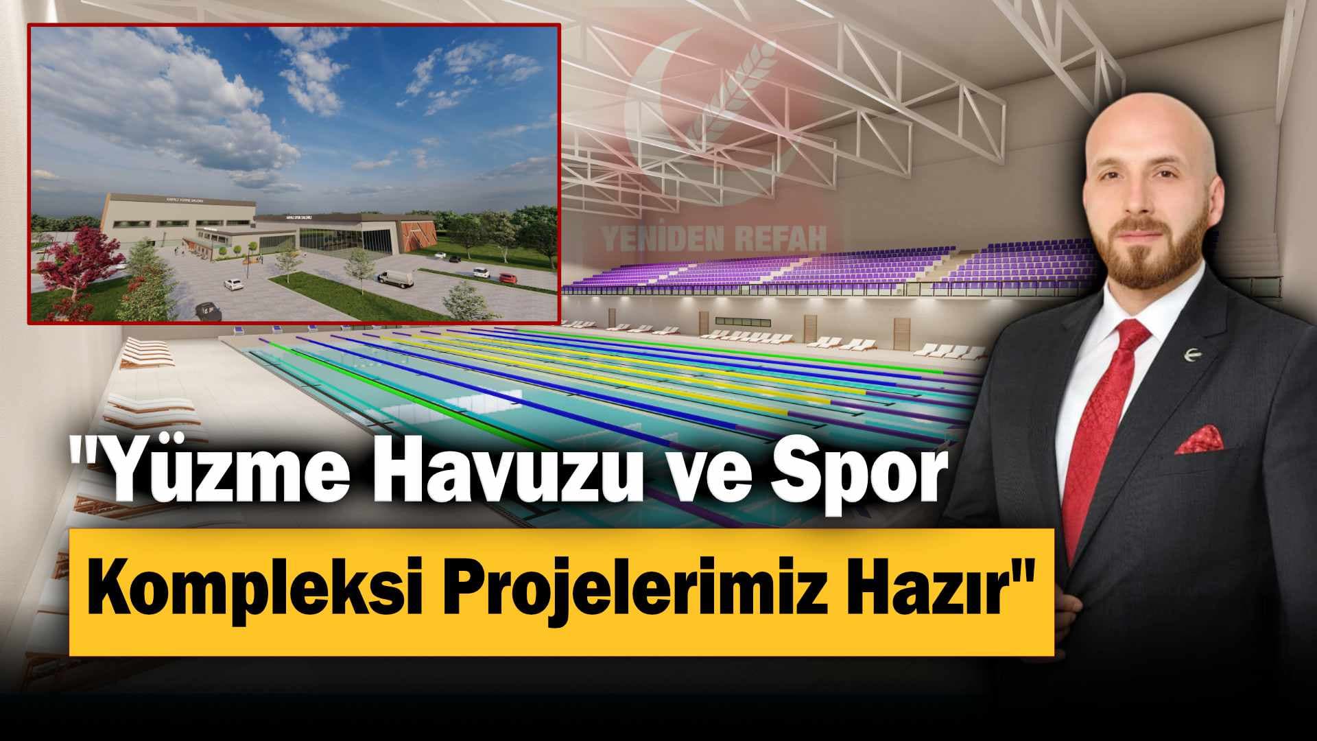Özer: "Yüzme Havuzu ve Spor Kompleksi Projelerimiz Hazır"