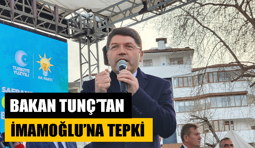 Adalet Bakanı Yılmaz Tunç’tan İmamoğlu’na tepki