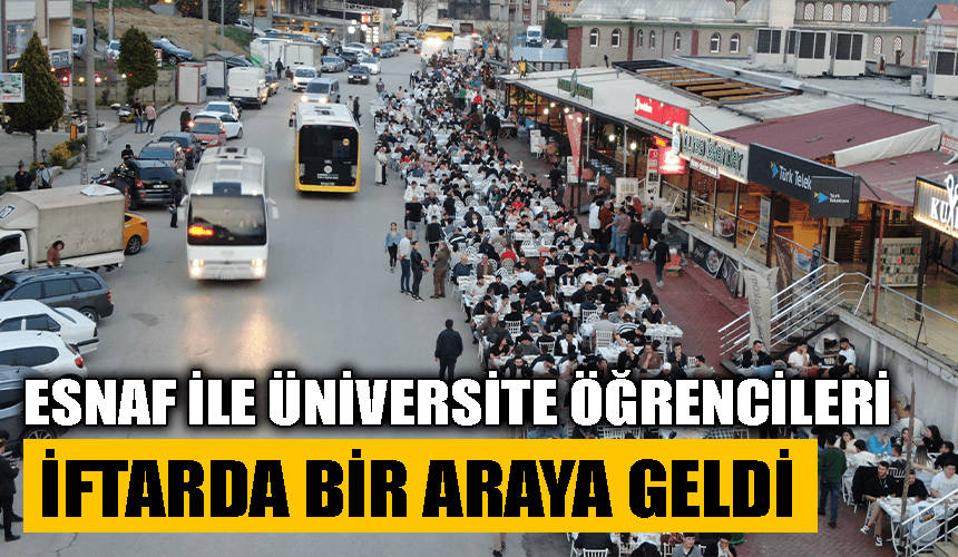 Esnaf ile üniversite öğrencileri iftarda bir araya geldi
