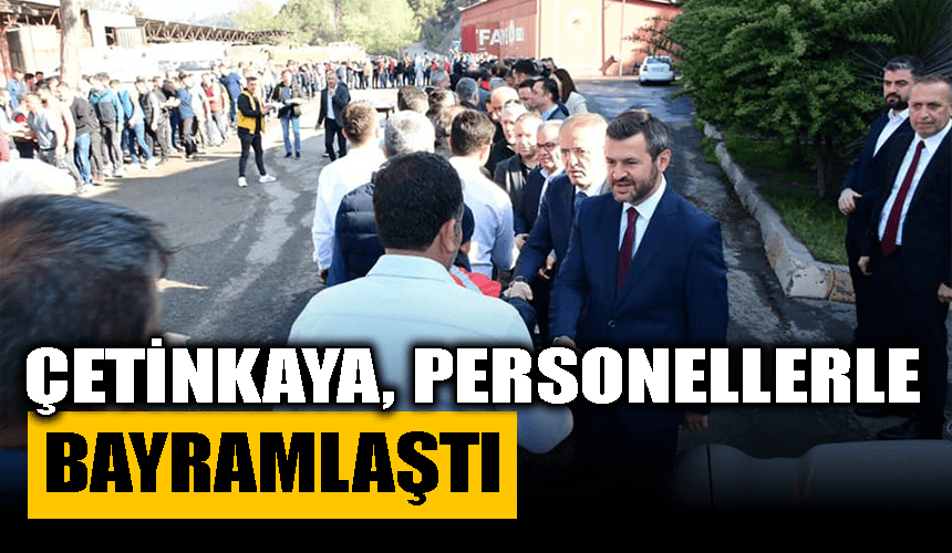 Başkan Çetinkaya, personellerle bayramlaştı
