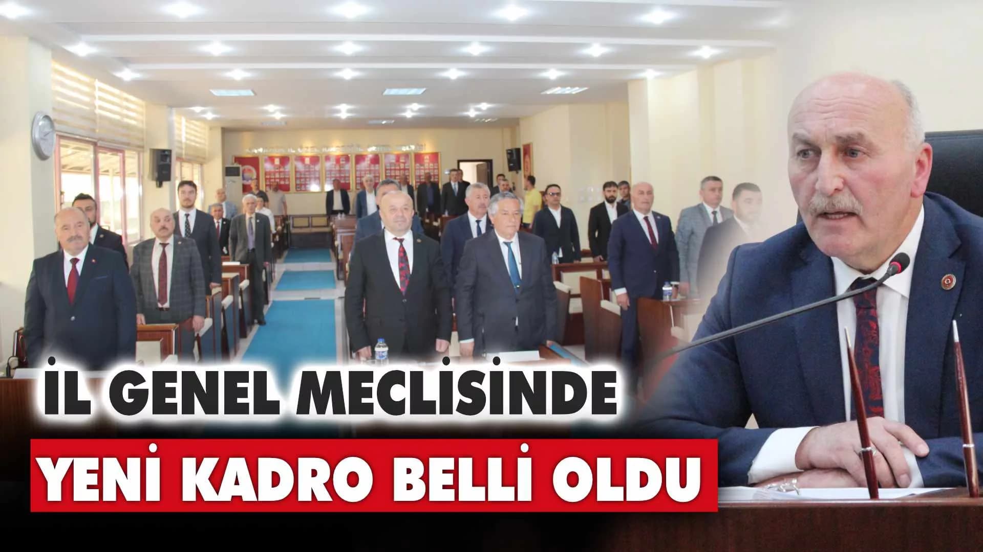 İl Genel Meclisinde Yeni Kadro Belli Oldu