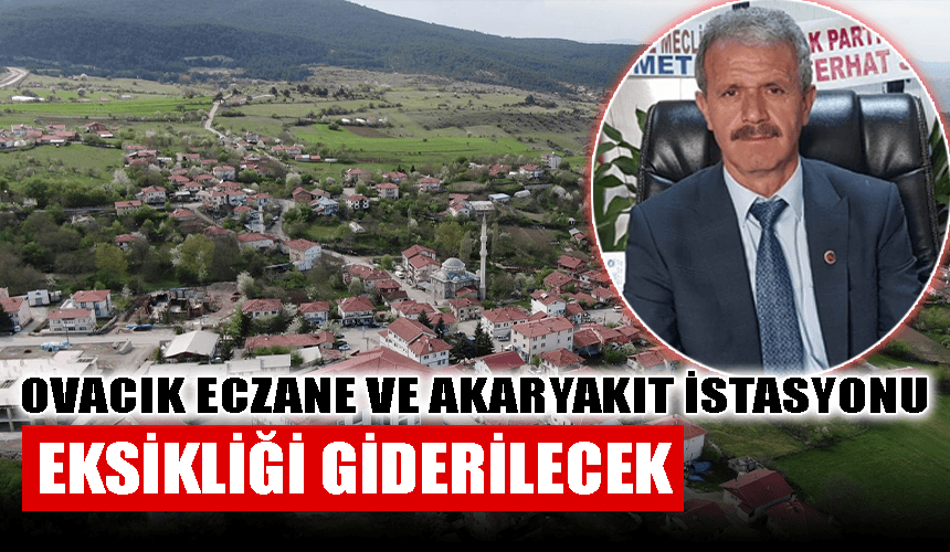 İlçenin eczane ve akaryakıt istasyonu eksikliği giderilecek