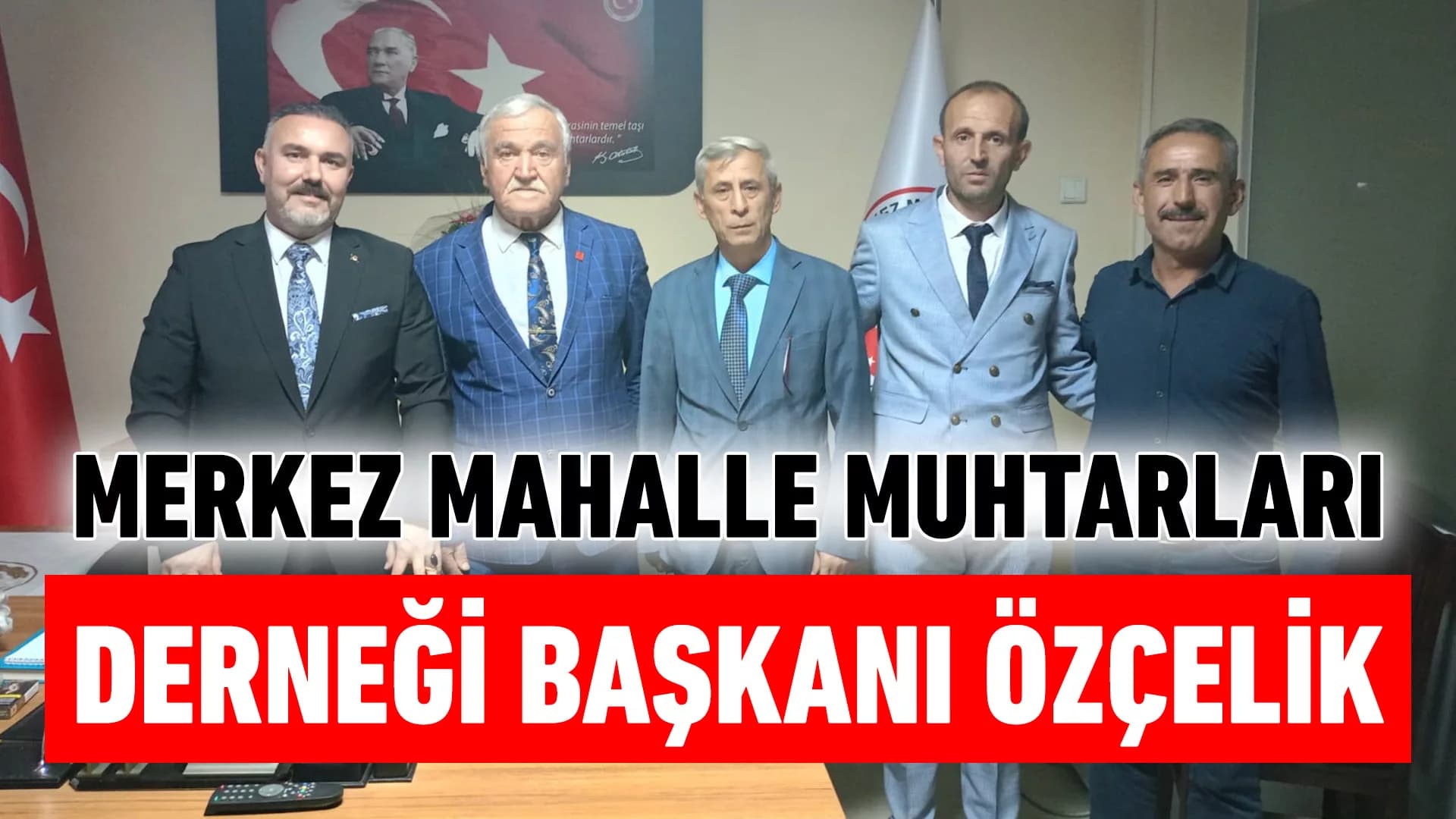 Karabük Merkez Mahalle Muhtarları Derneği Başkanı Özçelik oldu