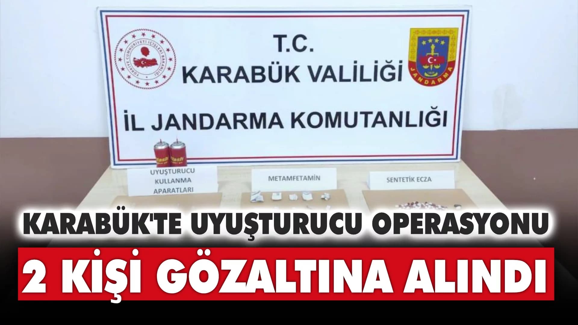 Karabük'te uyuşturucu operasyon: 2 gözaltı