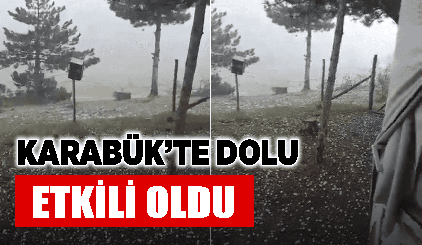 Karabük'te dolu etkili oldu