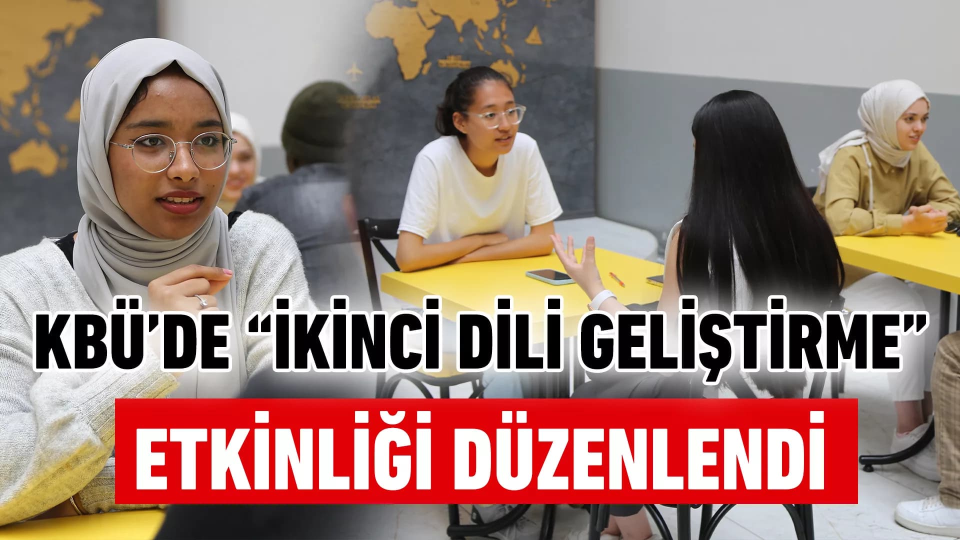 KBÜ’de “İkinci Dili Geliştirme” etkinliği ile yabancı dilde pratik imkanı sunuluyor