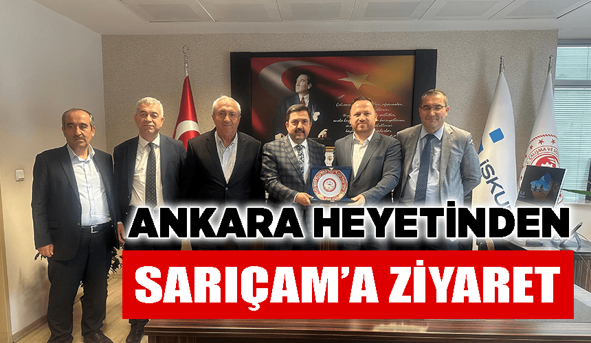 Ankara heyetinden Sarıçam’a ziyaret
