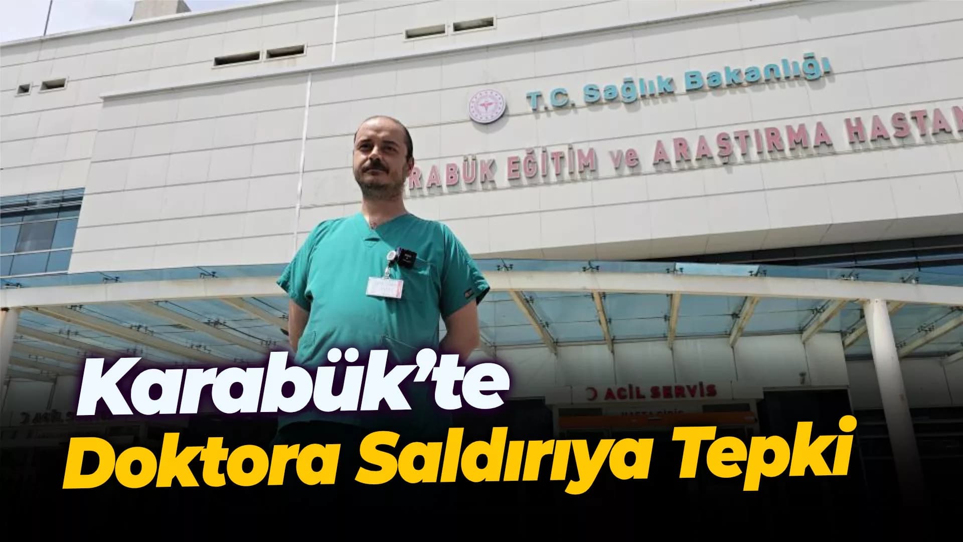 Karabük’te doktora saldırıya tepki