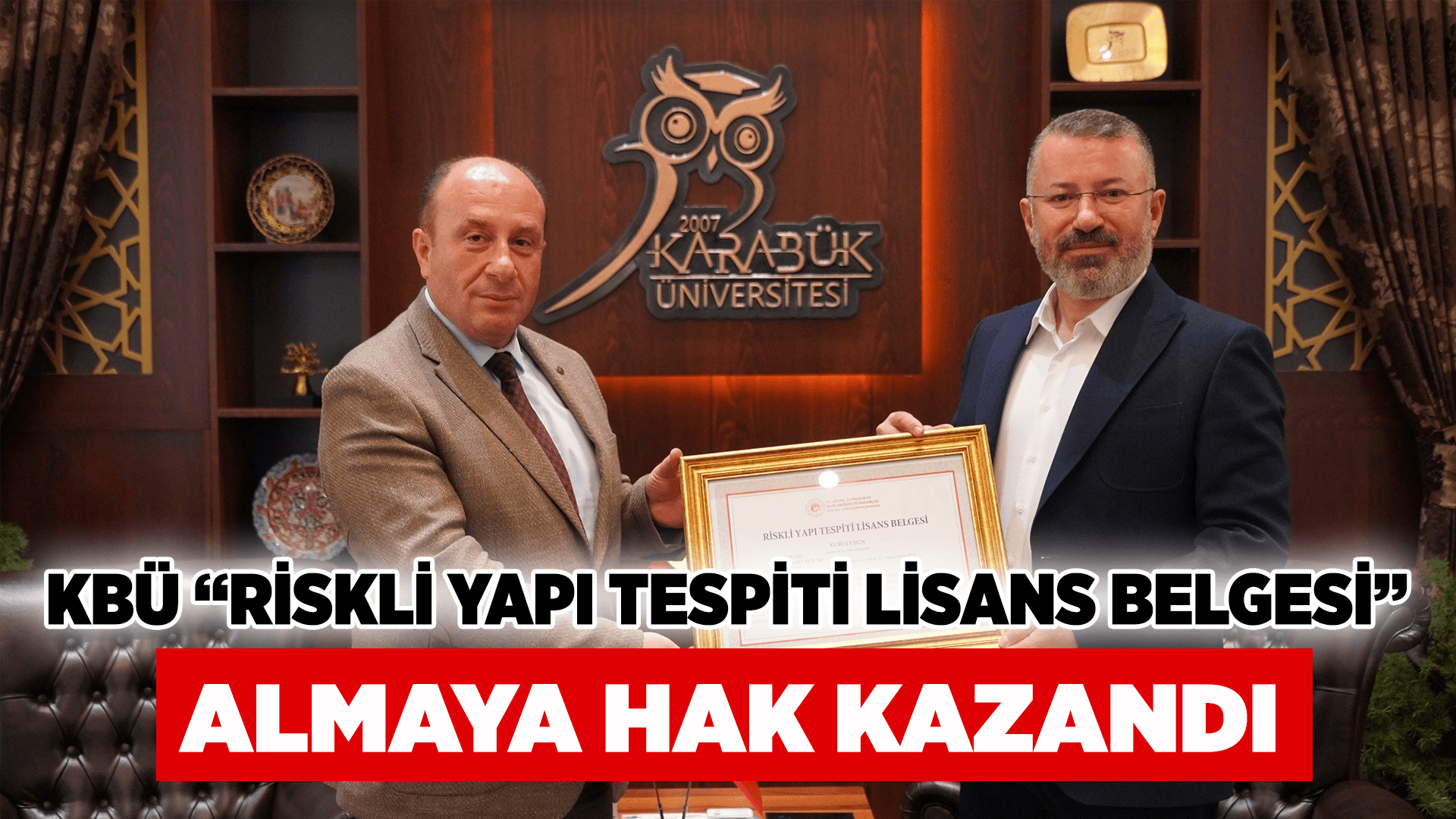 KBÜ “Riskli Yapı Tespiti Lisans Belgesi” almaya hak kazandı