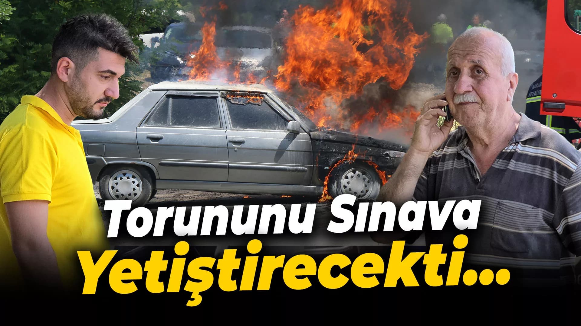 Torununu sınava getirdikten sonra otomobili alev topuna döndü