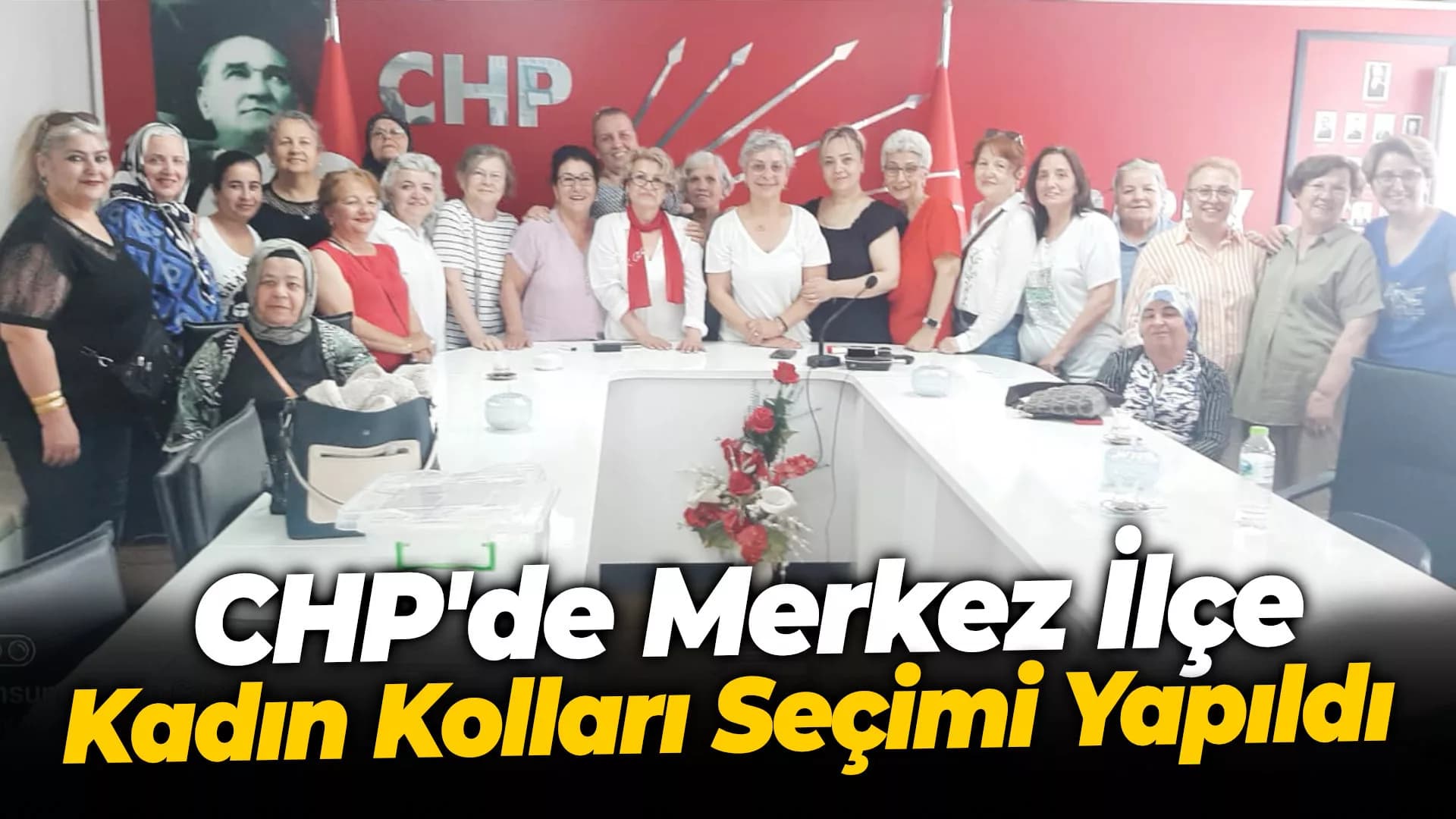 CHP'de Merkez İlçe Kadın Kolları Seçimi Yapıldı