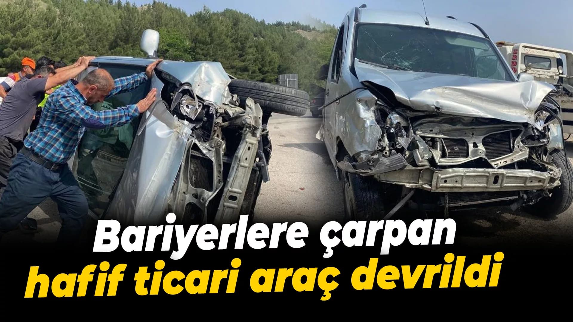 Bariyerlere çarpan hafif ticari araç devrildi : 1 yaralı