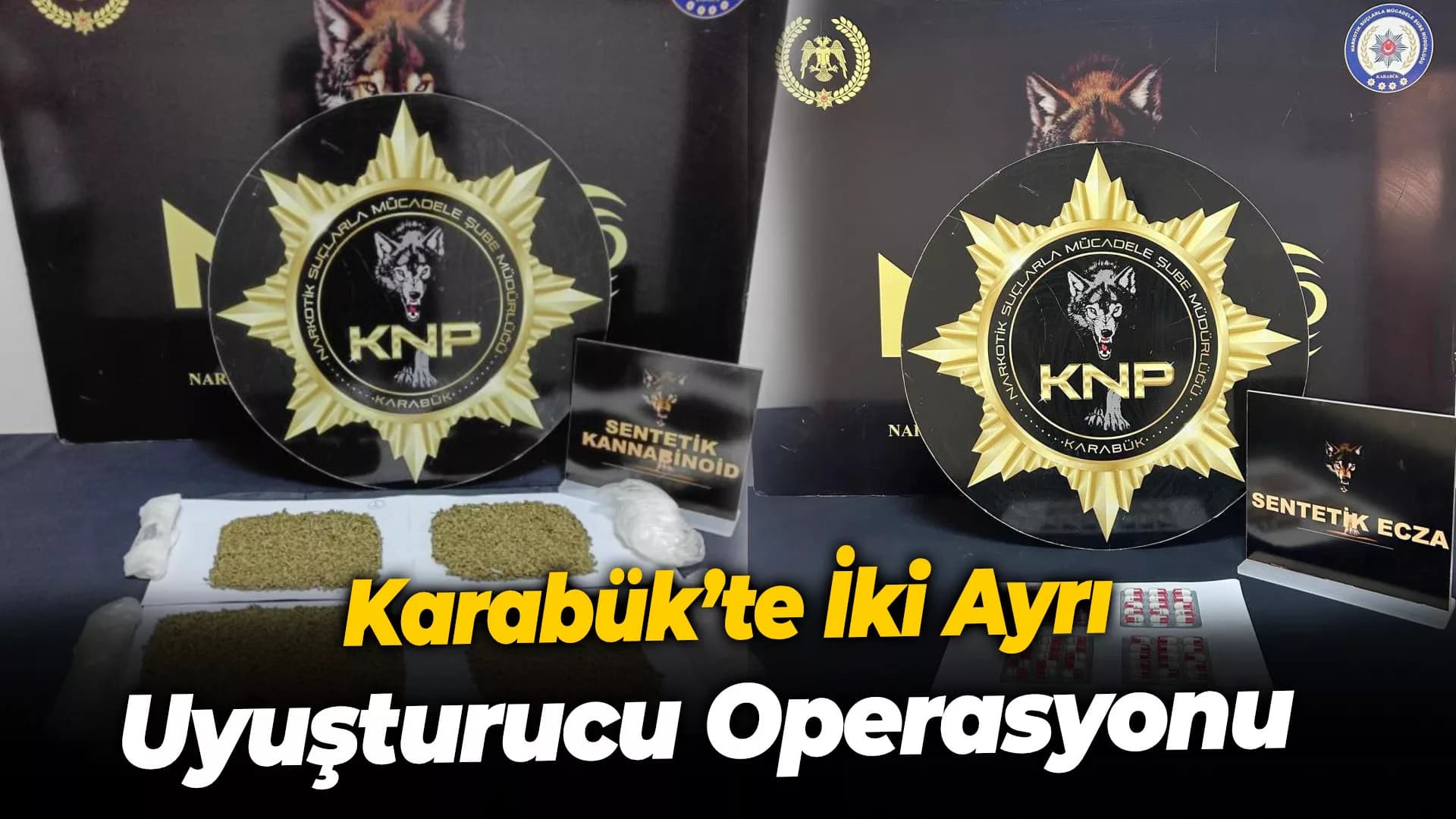Karabük’te iki ayrı uyuşturucu operasyonu: 1 tutuklama