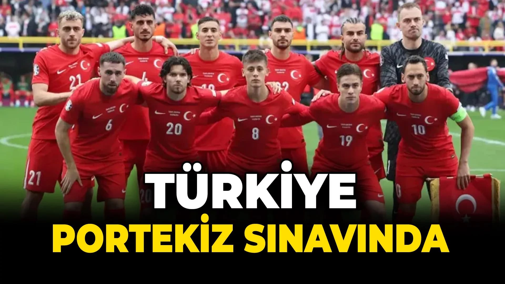 Türkiye ve Portekiz, EURO 2024'te 10. Kez Karşı Karşıya