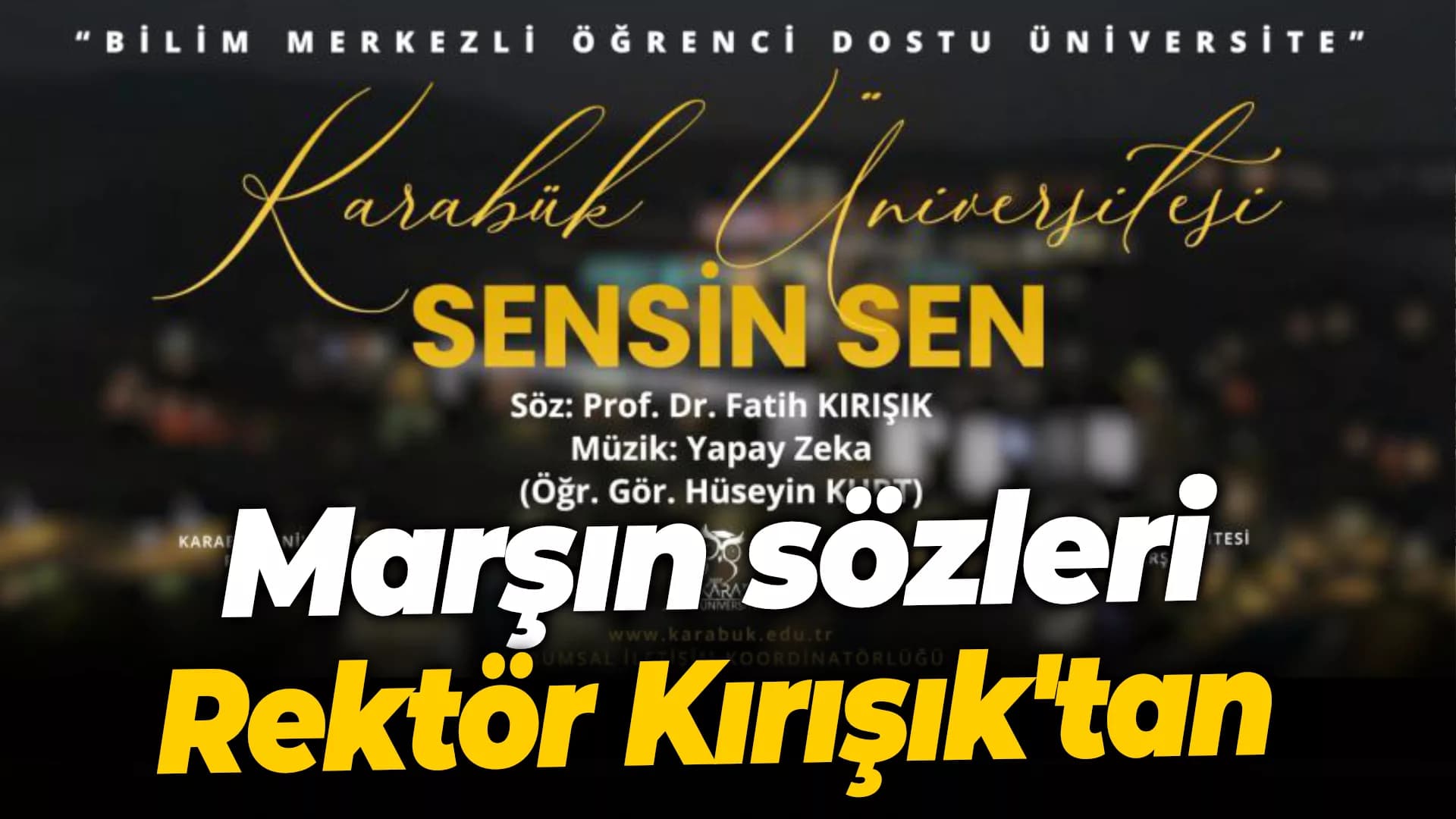 “Karabük Üniversitesi Marşı” Yayımlandı