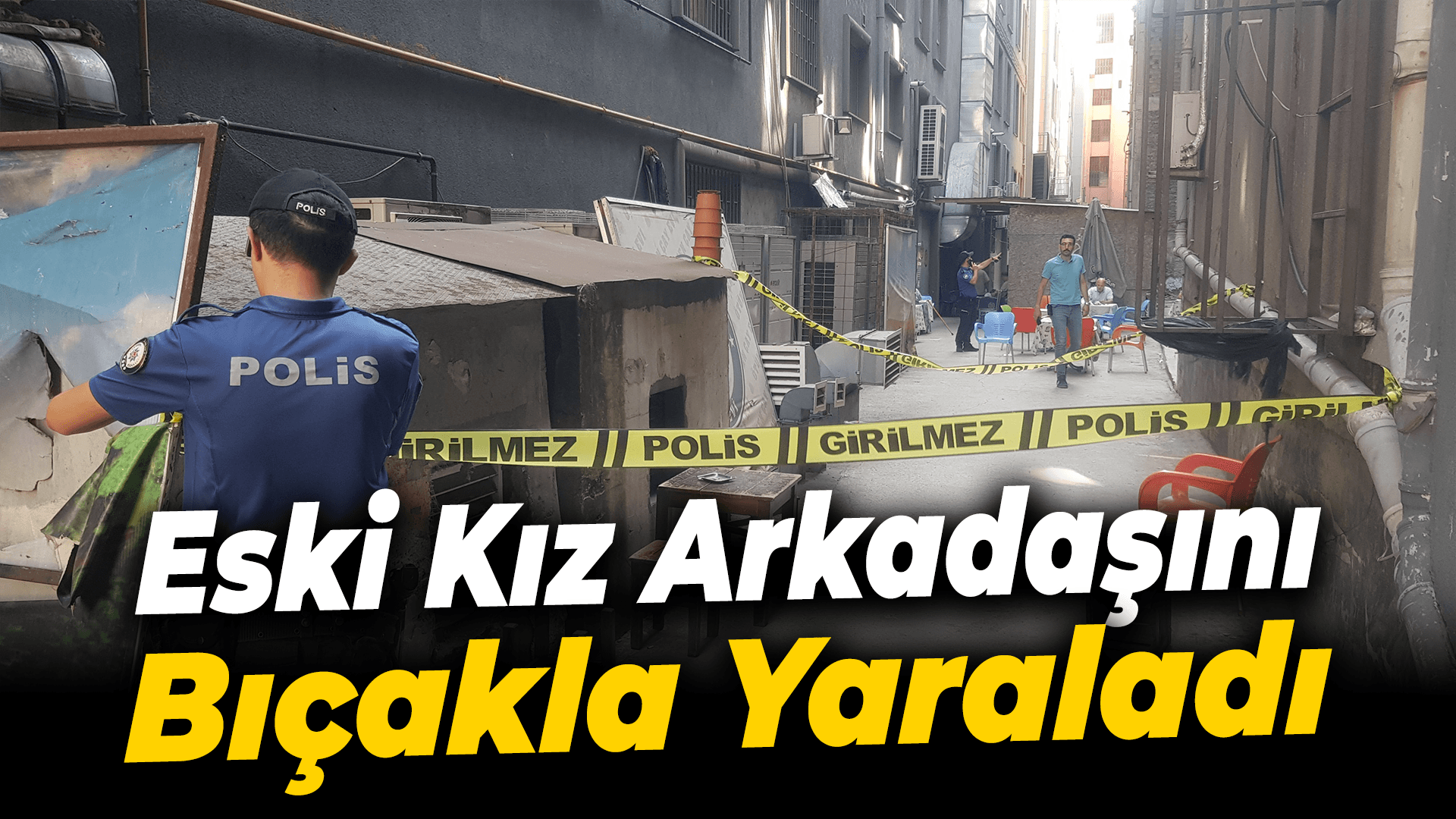 Genç kadın çay ocağında eski sevgili dehşetini yaşadı