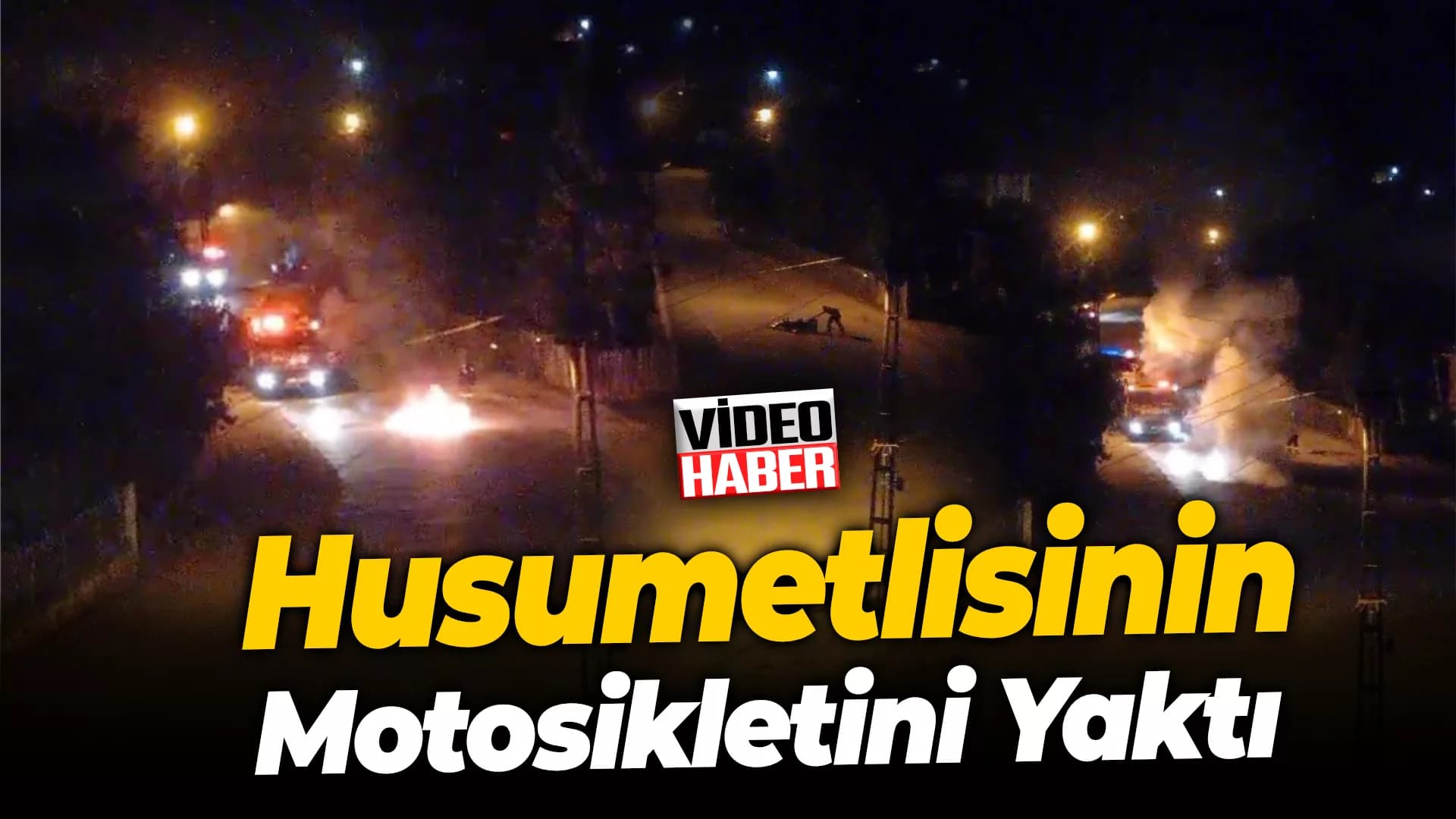 Husumetlisinin motosikletini yaktı