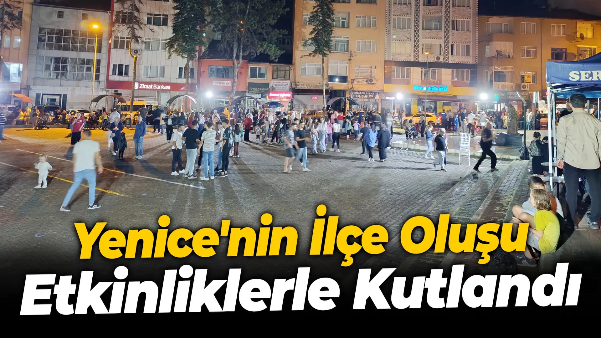 Yenice'nin İlçe Oluşu Etkinliklerle Kutlandı